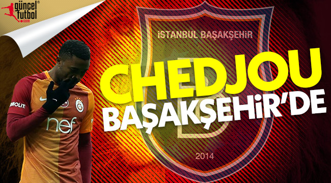 Chedjou s’engage avec l'Istanbul Basaksehir